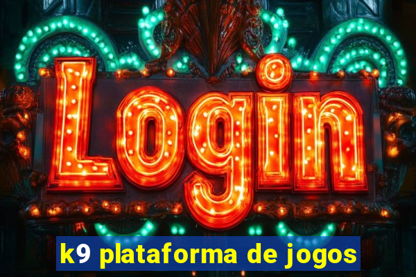 k9 plataforma de jogos